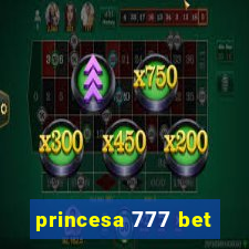 princesa 777 bet